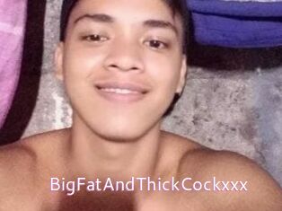 BigFatAndThickCockxxx