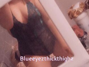 Blueeyezthickthighz