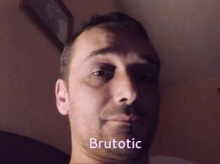 Brutotic