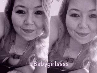 Babygirlssss