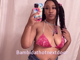 Bambidathotnextdoor