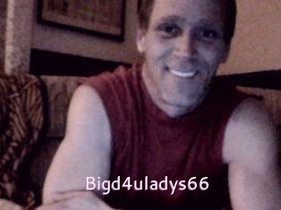 Bigd4uladys66