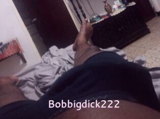 Bobbigdick222