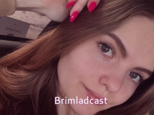 Brimladcast