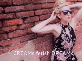 CREAMs_fetish_DREAMs