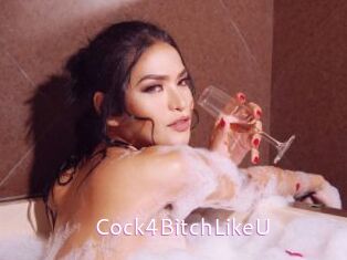 Cock4BitchLikeU