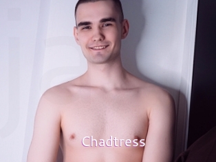 Chadtress