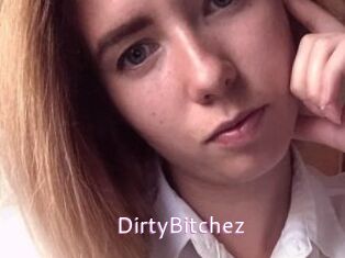 DirtyBitchez