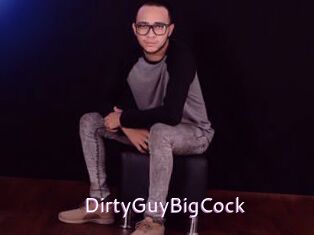 DirtyGuyBigCock