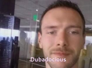 Dubadocious