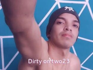 Dirty_on_two23