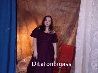 Ditafonbigass