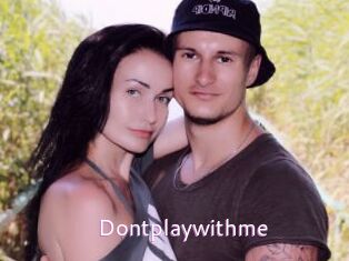 Dontplaywithme