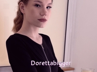 Dorettabigger