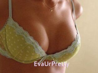 EvaUrPretty