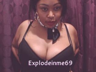 Explodeinme69