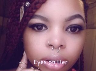 Eyes_on_Her