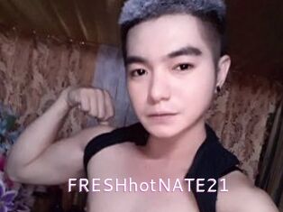 FRESHhotNATE21