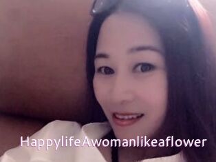 HappylifeAwomanlikeaflower