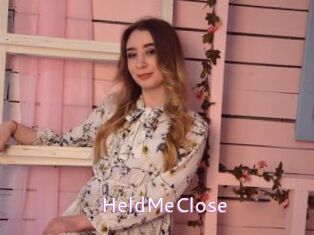 HeldMeClose
