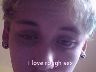 I_love_rough_sex