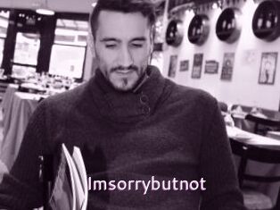 Imsorrybutnot