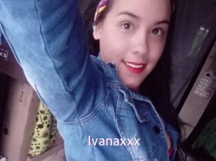 Ivanaxxx