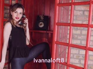 Ivannaloft8