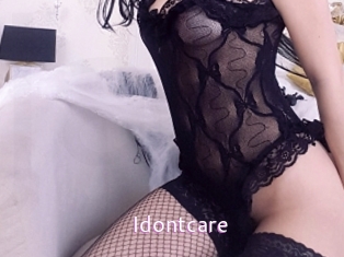 Idontcare