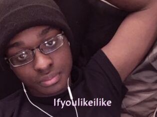 Ifyoulikeilike