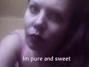 Im_pure_and_sweet