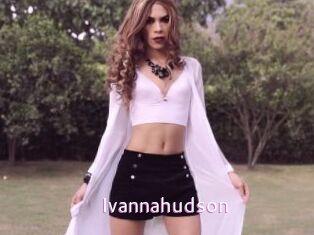 Ivannahudson