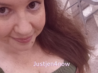 Justjen4now