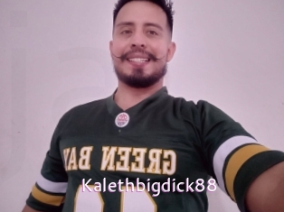 Kalethbigdick88