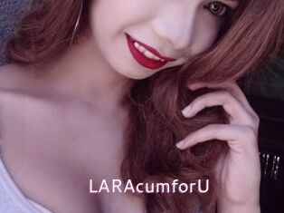 LARAcumforU