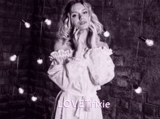 LOVETrixie