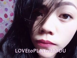 LOVEtoPLAYwithYOU