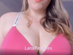 LanaPeaches