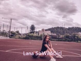 Lana_SoWildGirl