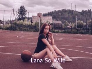 Lana_So_Wild