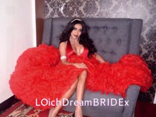LOichDreamBRIDEx