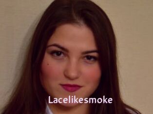 Lacelikesmoke