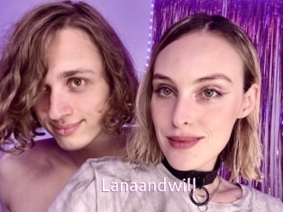 Lanaandwill