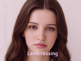 Lanacrossing