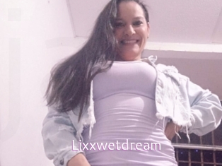 Lixxwetdream