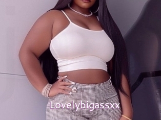 Lovelybigassxx