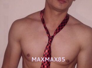 MAXMAX85