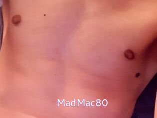 MadMac80