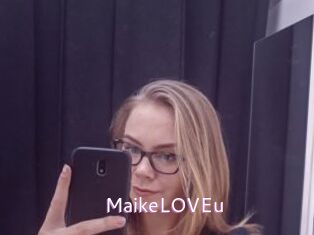 MaikeLOVEu