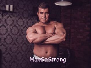 ManSoStrong